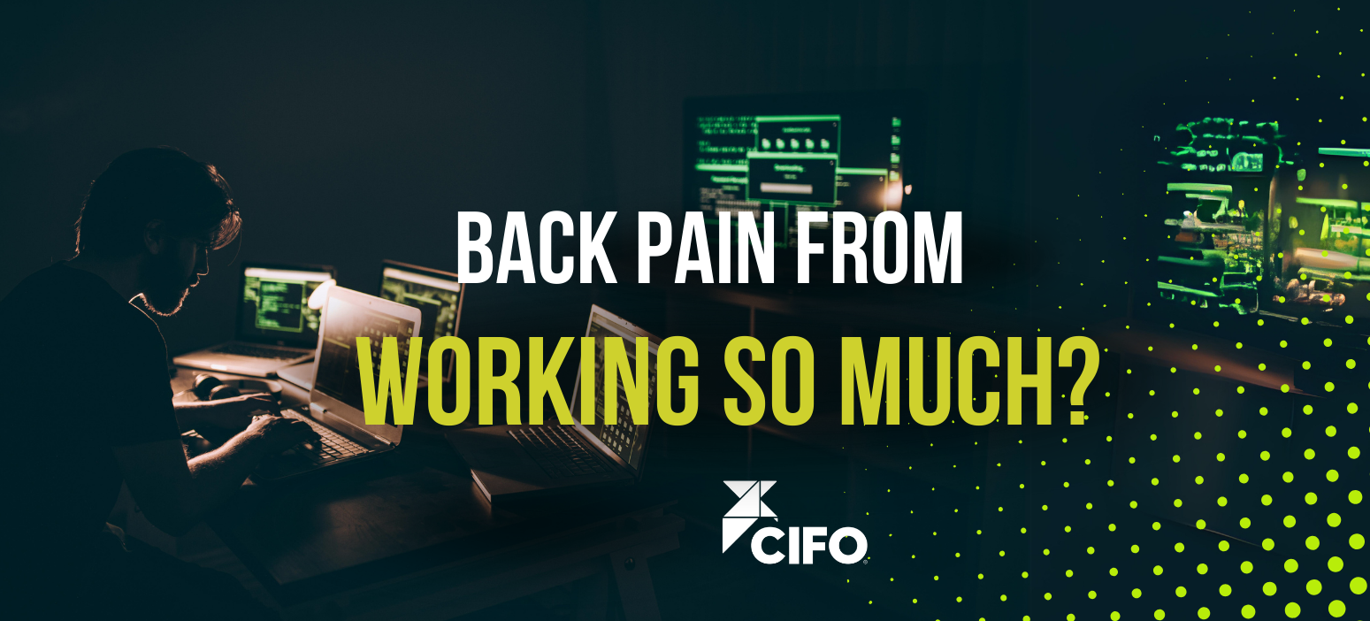 Back pain from working so much?