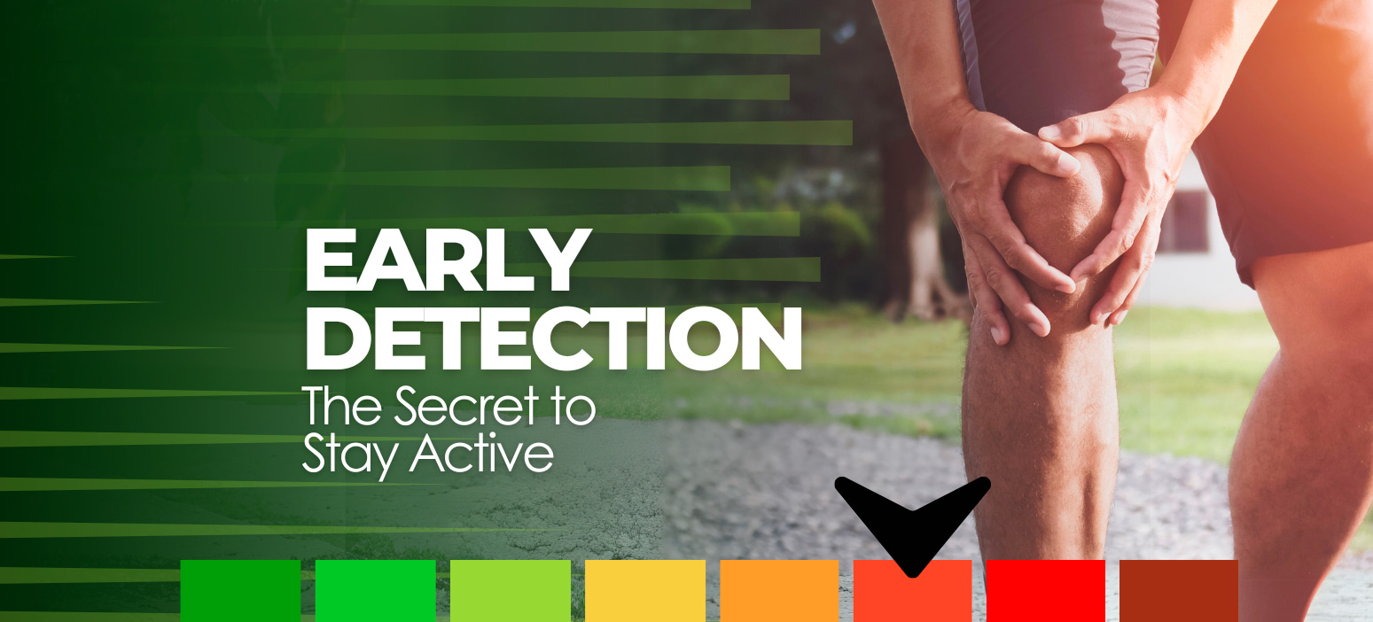 Early detection, the secret to Stay Active