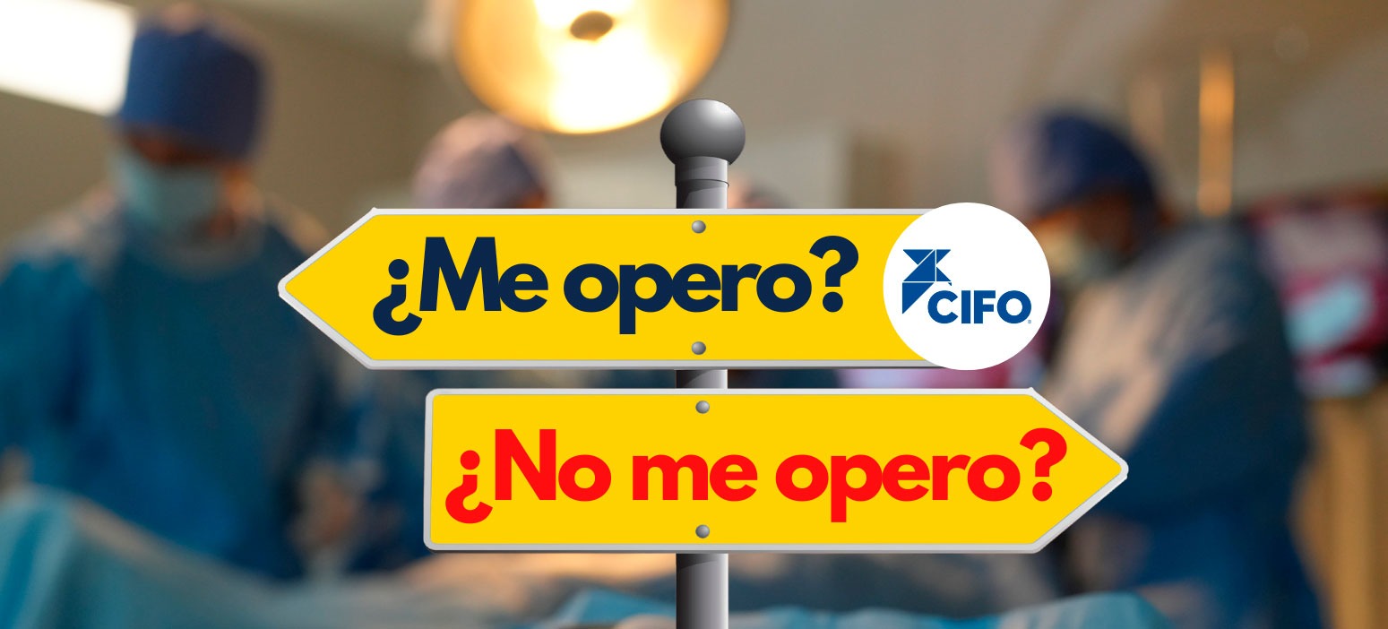 ¿Me opero? ¿No me opero?